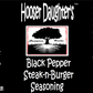 Description of Hooser Daughters™ Black Pepper Steak-n-Burger Seasoning: Elevate your culinary experience with a bold symphony of flavors. Infused with hand-selected black peppercorns, this versatile seasoning adds a zesty kick to steaks, burgers, and more. Craft gourmet masterpieces with our expertly crafted blend of black pepper, herbs, and spices. Unveil the magic ingredient that transforms meals into memories. Elevate, excite, and order now for a taste sensation!