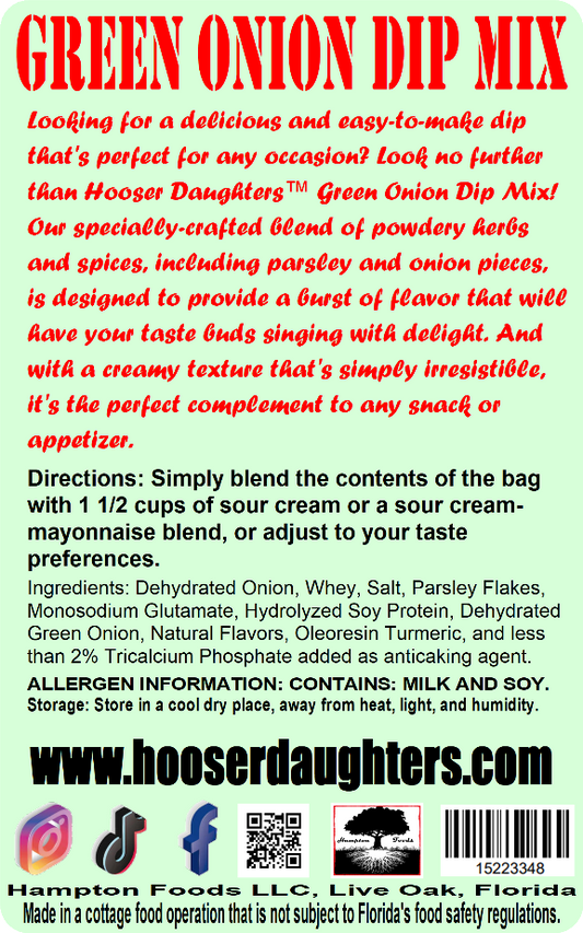 Looking for a delicious and easy-to-make dip that's perfect for any occasion? Look no further than Hooser Daughters™ Green Onion Dip Mix!  Our specially-crafted blend of powdery herbs and spices, including parsley and onion pieces, is designed to provide a burst of flavor that will have your taste buds singing with delight. And with a creamy texture that's simply irresistible, it's the perfect complement to any snack or appetizer.