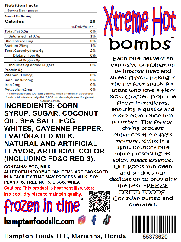 Discover Xtreme Hot Bombs™ by Hampton Foods, a unique freeze-dried snack that combines the intense heat of spicy saltwater taffy with a light, crunchy texture. Perfect for adventurous snackers seeking a bold, sweet, and spicy treat. Try them today and ignite your taste buds!