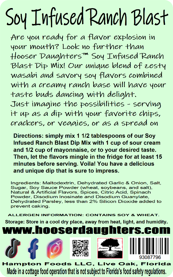 Are you ready for a flavor explosion in your mouth? Look no further than Hooser Daughters™ Soy Infused Ranch Blast Dip Mix! Our unique blend of zesty wasabi and savory soy flavors combined with a creamy ranch base will have your taste buds dancing with delight.